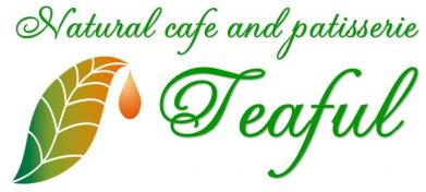 Natural cafe ＆ patisserie Teaful